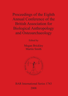 Cover image for Proceedings of the Eighth Annual Conference of the British Association for Biological Anthropology and Osteoarchaeology