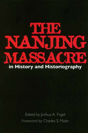 Cover image for The Nanjing Massacre in history and historiography