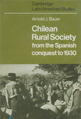 Cover image for Chilean rural society from the Spanish conquest to 1930
