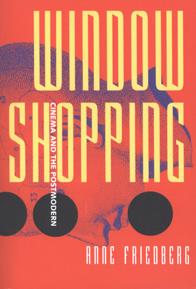 Cover image for Window shopping: cinema and the postmodern