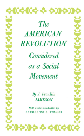 Cover image for The American Revolution considered as a social movement