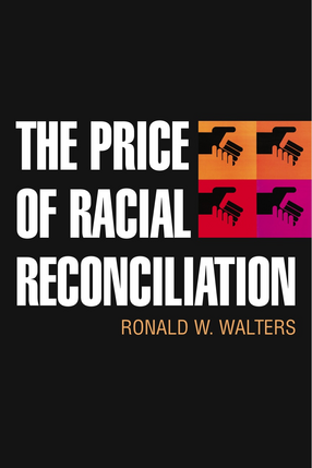 Cover image for The Price of Racial Reconciliation