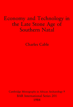 Cover image for Economy and Technology in the Late Stone Age of Southern Natal