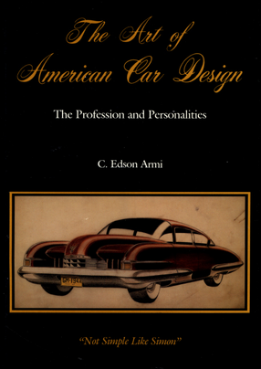 Cover image for The art of American car design: the profession and personalities : &quot;not simple like Simon&quot;