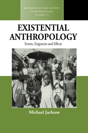 Cover image for Existential anthropology: events, exigencies and effects
