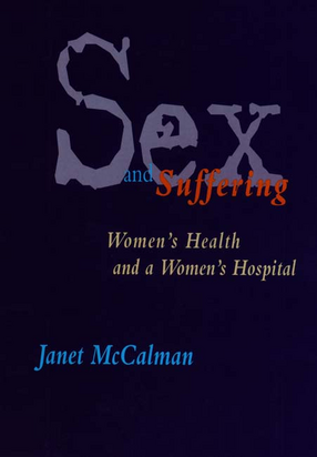 Cover image for Sex and suffering: women&#39;s health and a women&#39;s hospital : the Royal Women&#39;s Hospital, Melbourne 1856-1996