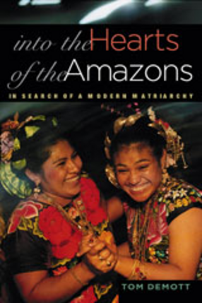 Cover image for Into the hearts of the Amazons: in search of a modern matriarchy