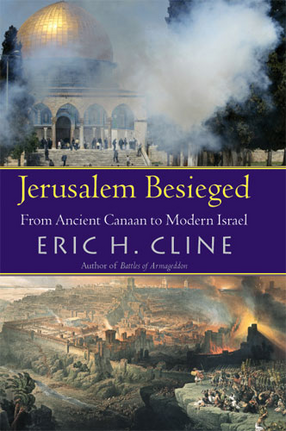Cover image for Jerusalem Besieged: From Ancient Canaan to Modern Israel