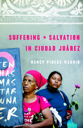Cover image for Suffering and Salvation in Ciudad Juárez