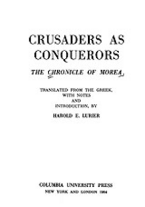 Cover image for Crusaders as conquerors: the Chronicle of Morea