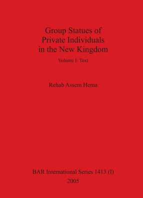 Cover image for Group Statues of Private Individuals in the New Kingdom
