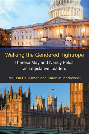 Cover image for Walking the Gendered Tightrope: Theresa May and Nancy Pelosi as Legislative Leaders
