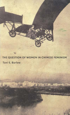 Cover image for The question of women in Chinese feminism