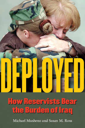 Cover image for Deployed: How Reservists Bear the Burden of Iraq
