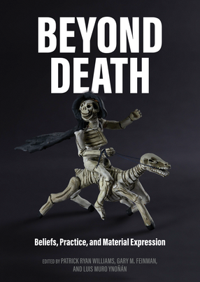 Cover image for Beyond Death: Beliefs, Practice, and Material Expression