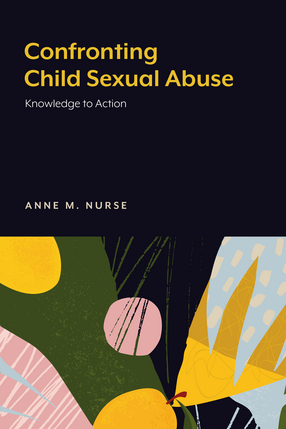 Cover image for Confronting Child Sexual Abuse: Knowledge to Action