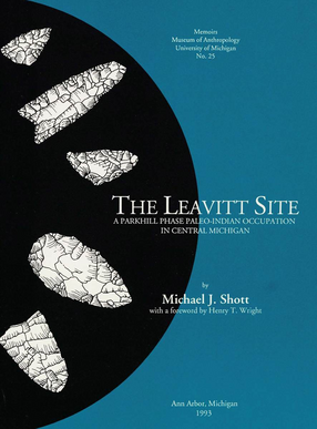 Cover image for The Leavitt Site: A Parkhill Phase Paleo-Indian Occupation in Central Michigan