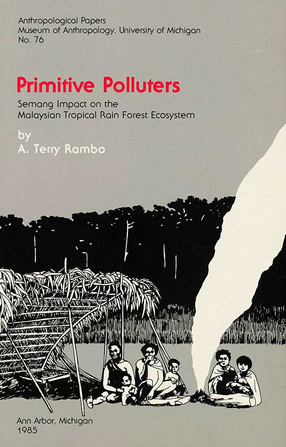 Cover image for Primitive Polluters: Semang Impact on the Malaysian Tropical Rain Forest Ecosystem