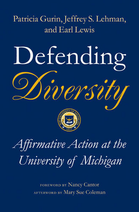Cover image for Defending Diversity: Affirmative Action at the University of Michigan