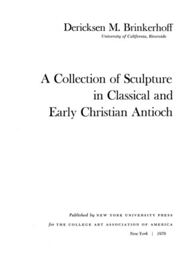 Cover image for A collection of sculpture in classical and early Christian Antioch