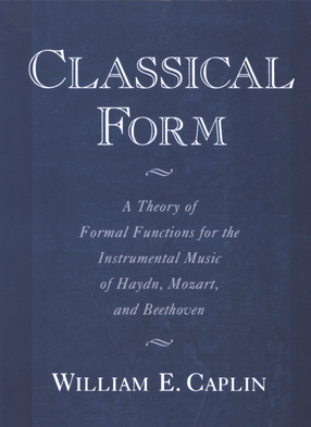 Cover image for Classical form: a theory of formal functions for the instrumental music of Haydn, Mozart, and Beethoven