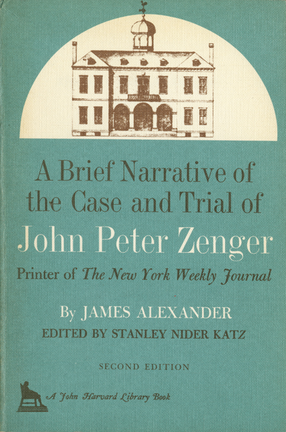 Cover image for A brief narrative of the case and trial of John Peter Zenger: printer of the New York weekly journal