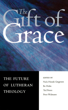Cover image for The gift of grace: the future of Lutheran theology