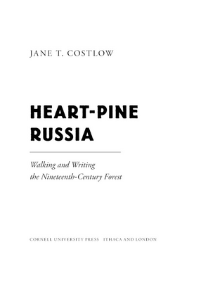 Cover image for Heart-pine Russia: walking and writing the nineteenth-century forest