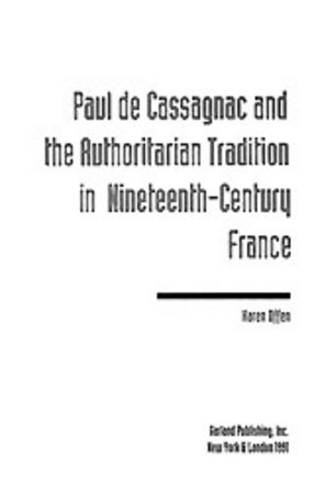 Cover image for Paul de Cassagnac and the authoritarian tradition in nineteenth-century France