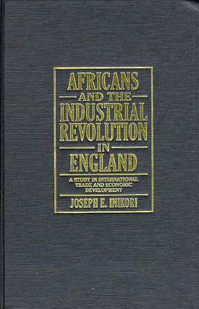 Cover image for Africans and the industrial revolution in England: a study in international trade and development