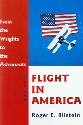 Cover image for Flight in America: from the Wrights to the astronauts