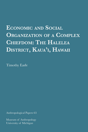 Cover image for Economic and Social Organization of a Complex Chiefdom: The Halelea District, Kaua&#39;i, Hawaii