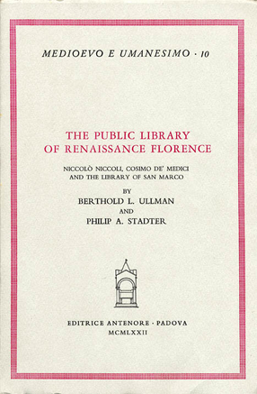 Cover image for The public library of Renaissance Florence: Niccolò Niccoli, Cosimo de&#39; Medici, and the library of San Marco
