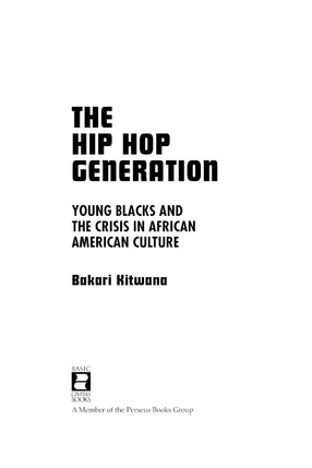 Cover image for The hip hop generation: young Blacks and the crisis in African American culture