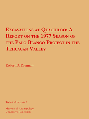 Cover image for Excavations at Quachilco: A Report on the 1977 Season of the Palo Blanco Project in the Tehuacan Valley