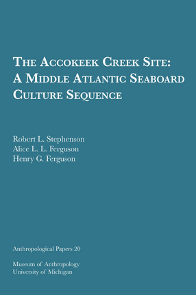 Cover image for The Accokeek Creek Site: A Middle Atlantic Seaboard Culture Sequence