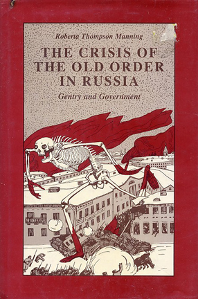 Cover image for The Crisis of the Old Order in Russia: Gentry and Government