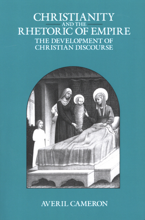 Cover image for Christianity and the rhetoric of empire: the development of Christian discourse