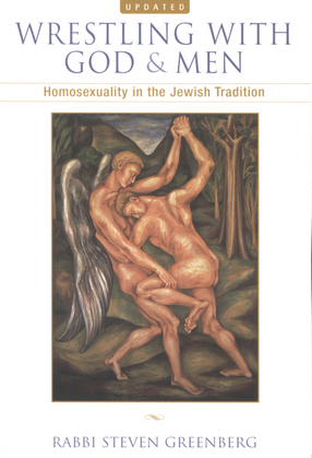 Cover image for Wrestling with God and men: homosexuality in the Jewish tradition