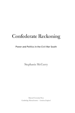 Cover image for Confederate reckoning: power and politics in the Civil War South