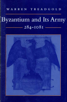 Cover image for Byzantium and its army, 284-1081