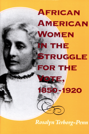 Cover image for African American women in the struggle for the vote, 1850-1920