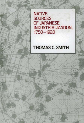 Cover image for Native sources of Japanese industrialization, 1750-1920