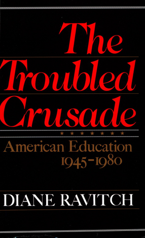 Cover image for The troubled crusade: American education, 1945-1980