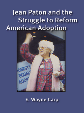 Cover image for Jean Paton and the Struggle to Reform American Adoption