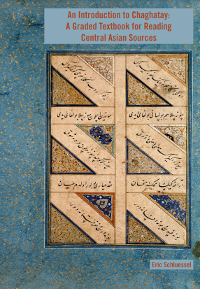 Cover image for An Introduction to Chaghatay: A Graded Textbook for Reading Central Asian Sources