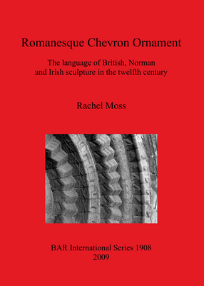 Cover image for Romanesque Chevron Ornament: The language of British, Norman and Irish sculpture in the twelfth century