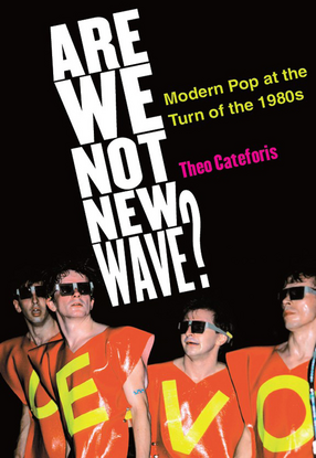 Cover image for Are We Not New Wave? Modern Pop at the Turn of the 1980s