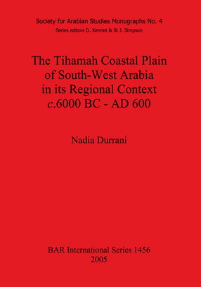 Cover image for The Tihamah Coastal Plain of South-West Arabia in its Regional Context c. 6000 BC – AD 600