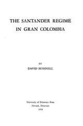 Cover image for The Santander regime in Gran Colombia